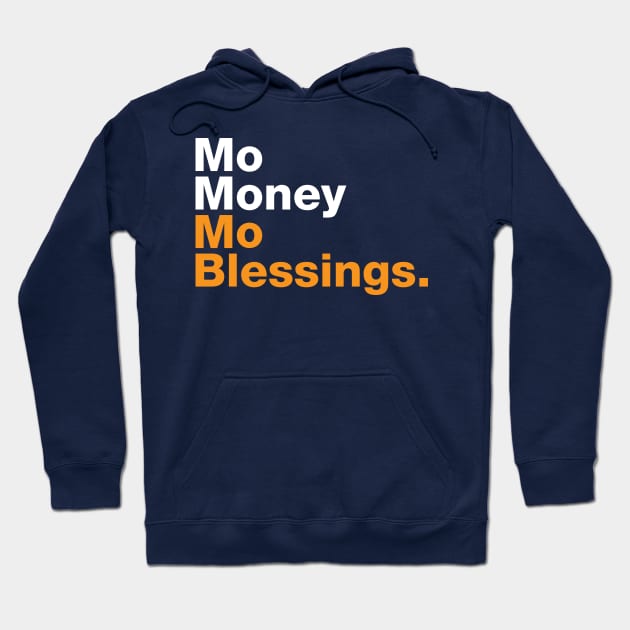 Mo Money Mo Blessings Hoodie by Madison Market